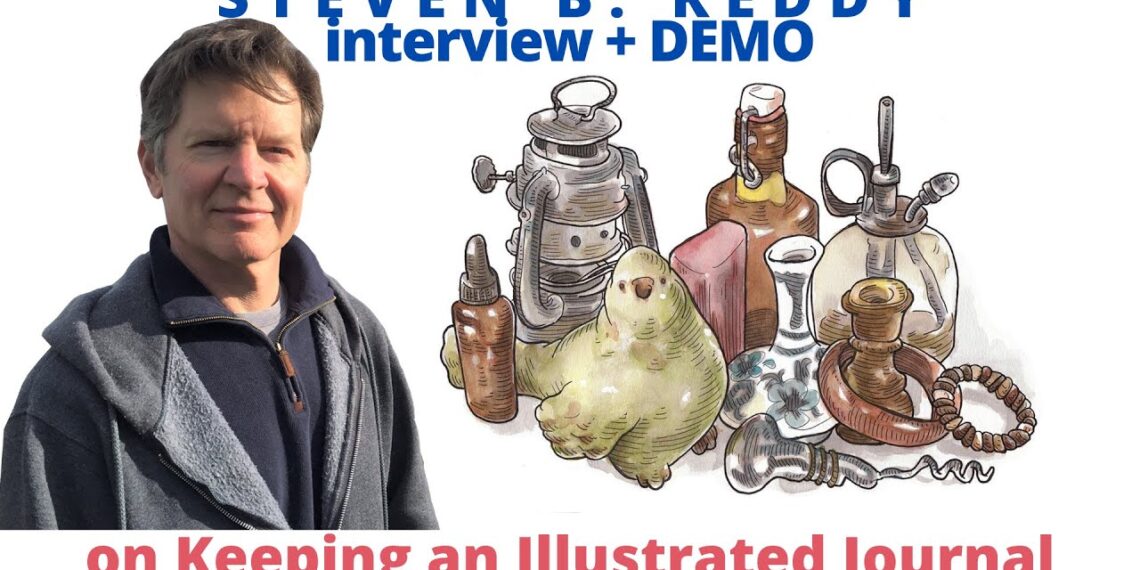 Steven B. Reddy Interview + Demo on Keeping an Illustrated Journal