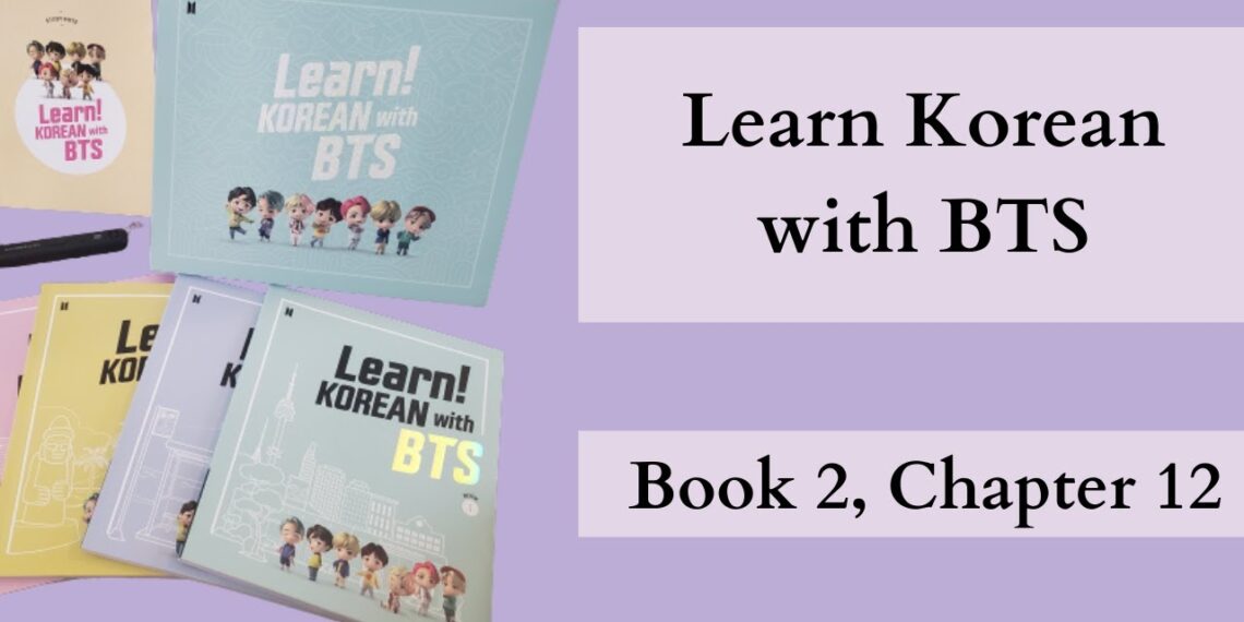 Learn Korean with BTS – Chapter 12 (Book 2)