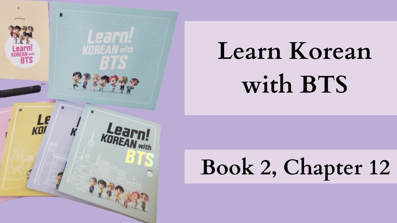 Learn Korean with BTS – Chapter 12 (Book 2)
