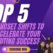 5 Mindset Shifts to Accelerate Your Writing Success