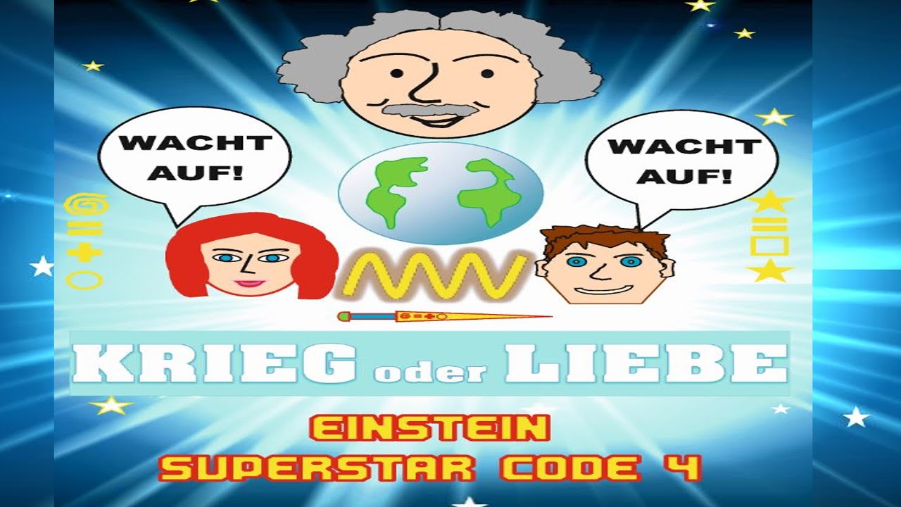 EINSTEIN SUPERSTAR CODE 4 – Krieg oder Liebe (Book Trailer, Werbung) EINSTEIN SUPERSTAR CODE 4 – Krieg oder Liebe (Book Trailer, Werbung)