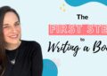 The First Step to Writing a Book
