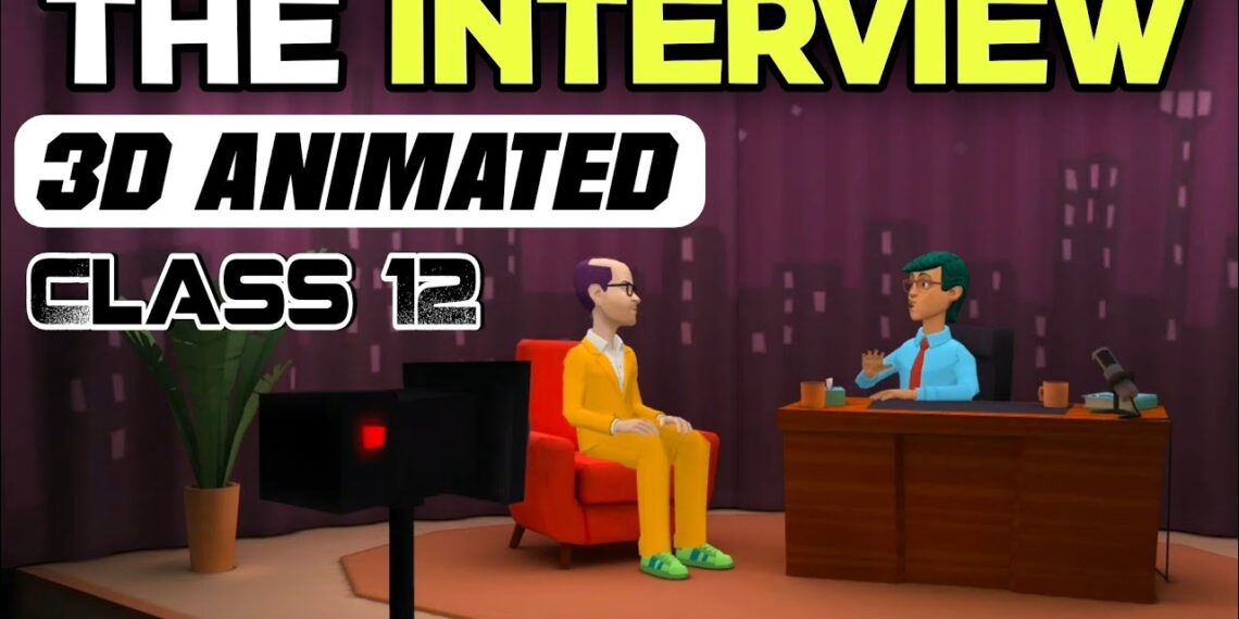 THE INTERVIEW CLASS12 / 3D ANIMATED / FLAMINGO CHAPTER-7 / Summary 2022 / in Hindi