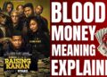 Power Book 3 Raising Kanan Season 4 Trailer: “Blood Money” Explained Power Book 3 Raising Kanan Season 4 Trailer: “Blood Money” Explained
