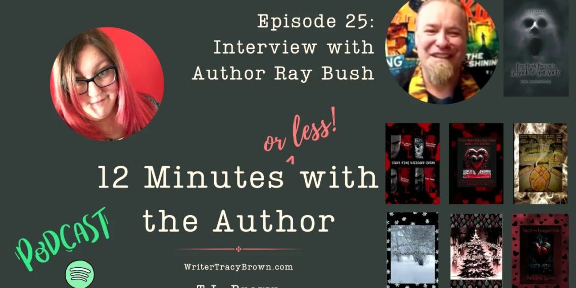 Podcast Episode 25: An interview with author Ray Bush