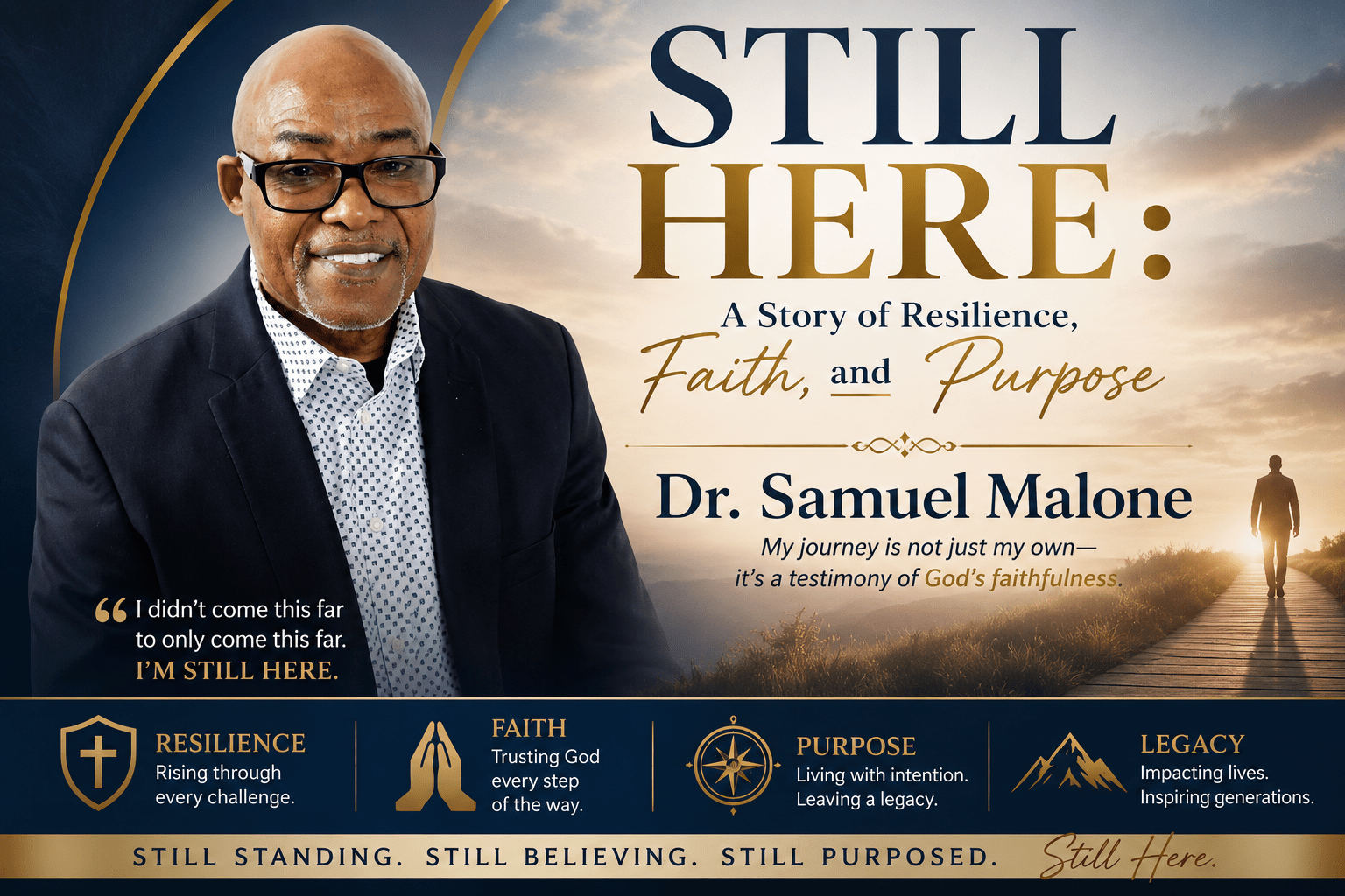 Still Here: A Story of Resilience, Faith, and Purpose      Dr. Samuel Malone